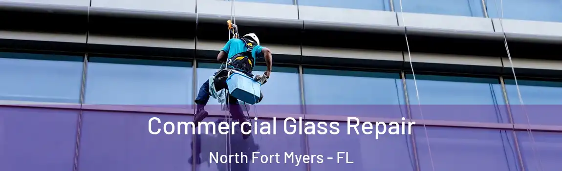 Commercial Glass Repair North Fort Myers - FL