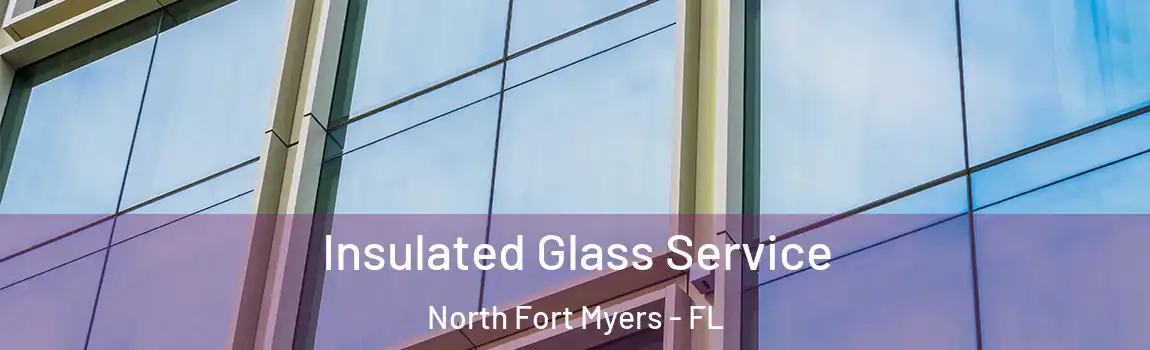 Insulated Glass Service North Fort Myers - FL