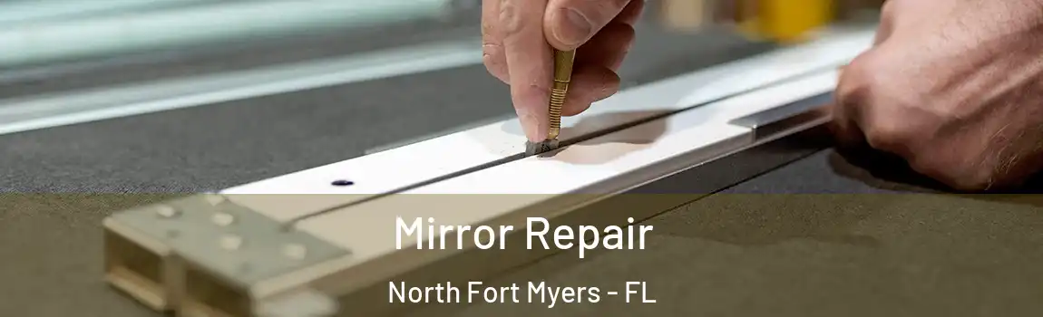 Mirror Repair North Fort Myers - FL